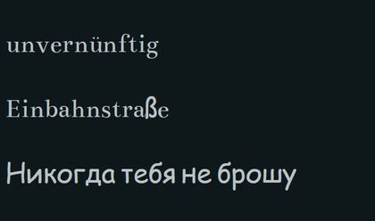 The character Ü gets synthesized, ß and Cyrillic characters render in Comic Sans